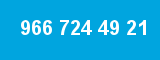 966 724 49 21